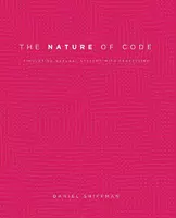 The Nature of Code - Simulating Natural Systems with Processing - Daniel Shiffman